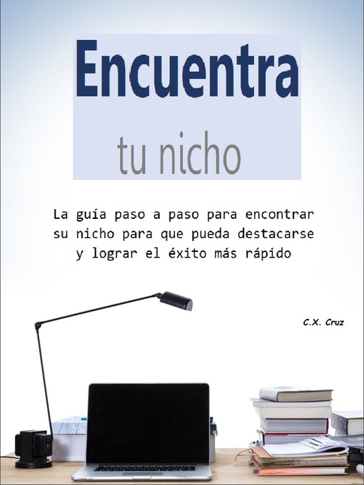 Title details for Encuentra tu nicho by C.X. Cruz - Available